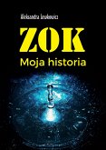 ZOK. Moja historia (eBook, ePUB)