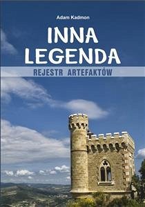 Inna legenda. REJESTR ARTEFAKTÓW (eBook, ePUB) - Kadmon, Adam