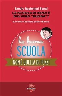 La scuola di Renzi è davvero buona? (eBook, ePUB) - Ragionieri Scotti, Sandra