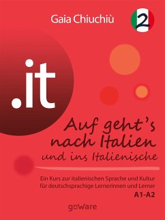 .it – Auf geht’s nach Italien und ins Italienische 2 – Al via verso l’Italia e nell’italiano 2 (eBook, ePUB) - Chiuchiù, Gaia