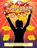 Popcorn Ideas for Women Groups (eBook, ePUB)