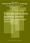 I cani pericolosi come problema bioetico (eBook, PDF)