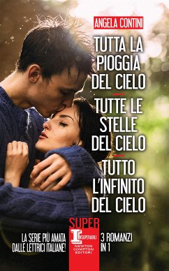 Tutta la pioggia del cielo - Tutte le stelle del cielo - Tutto l'infinito del cielo (eBook, ePUB) - Contini, Angela