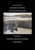 Processo ai Fascisti: Volume 8 Divisione Fanteria di Marina San Marco (eBook, PDF)