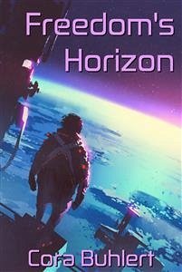 Freedom's Horizon (eBook, ePUB) - Buhlert, Cora