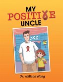 My Positive Uncle (eBook, ePUB) My Positive Uncle (eBook, ePUB)