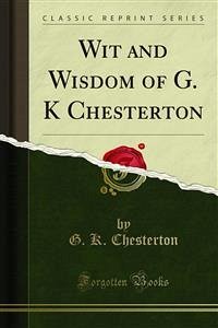 Wit and Wisdom of G. K Chesterton (eBook, PDF) - K. Chesterton, G.