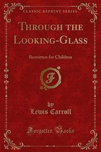 Through the Looking-Glass (eBook, PDF) - Carroll, Lewis