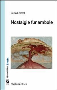 Nostalgie funambole (eBook, ePUB) - Ferretti, Luisa