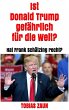 Ist Donald Trump gefährlich für die... - Bild 1