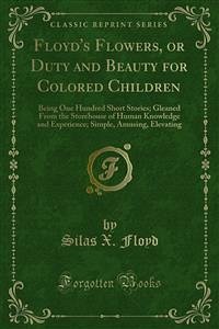 Floyd's Flowers, or Duty and Beauty for Colored Children (eBook, PDF)