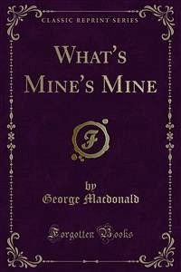 What's Mine's Mine (eBook, PDF) - Macdonald, George