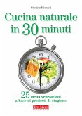 Cucina naturale in 30 minuti (eBook, ePUB)