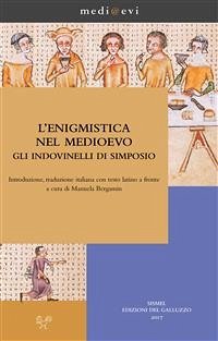 L'enigmistica nel Medioevo. Gli indovinelli di Simposio (eBook, ePUB) - Bergamin, Manuela; Simposio