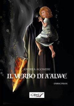 Il verbo di A'Alwe -Parte Prima (eBook, ePUB) - Agomeri, Andrea