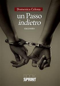 Un passo indietro (eBook, ePUB) - Celona, Domenica