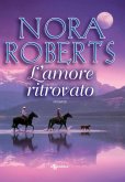 L'amore ritrovato (eBook, ePUB) L'amore ritrovato (eBook, ePUB)