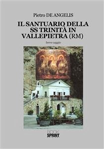 Il Santuario della SS Trinità in Vallepietra (RM) (eBook, ePUB) - De Angelis, Pietro