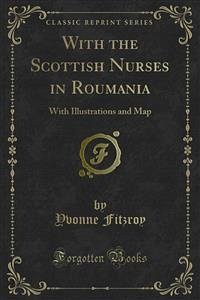 With the Scottish Nurses in Roumania (eBook, PDF) - Fitzroy, Yvonne