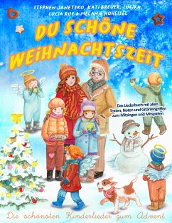 Du schöne Weihnachtszeit (Die schönsten Kinderlieder zum Advent) (eBook, PDF) - Janetzko, Stephen