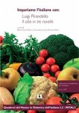 Impariamo l&quote;italiano con: Luigi Pirandello Il cibo in tre novelle (eBook, PDF)