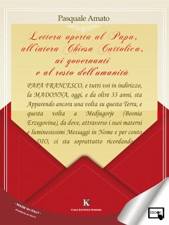 Lettera aperta al papa, all'intera chiesa cattolica, ai governanti e al resto dell'umanità (eBook, ePUB) - Amato, Pasquale