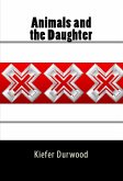 Animals and the Daughter: Extreme Taboo Erotica (eBook, ePUB)