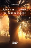 Siamo tutti uomini (e donne) di fede (eBook, ePUB)