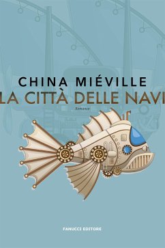 La città delle navi (eBook, ePUB) - Miéville, China