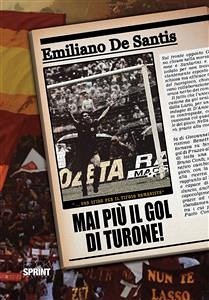 Mai più il gol di Turone (eBook, ePUB) - De Santis, Emiliano