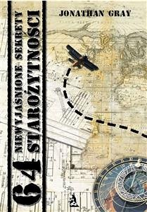 64 niewyjaśnione sekrety starożytności (eBook, ePUB) - Gray, Jonathan