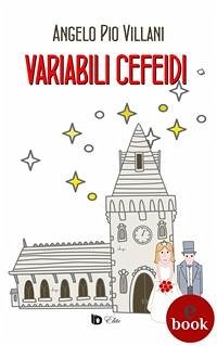 Variabili Cefeidi (eBook, ePUB) - Pio Villani, Angelo