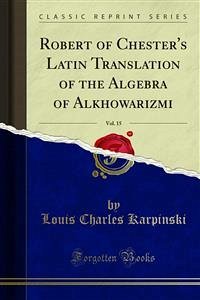 Robert of Chester's Latin Translation of the Algebra of Alkhowarizmi (eBook, PDF)