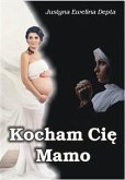 Kocham Cię mamo (eBook, ePUB)