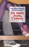 Un anno dopo, l'amore (eBook, ePUB)