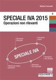 Speciale IVA 2015. Operazioni non rilevanti (eBook, ePUB)
