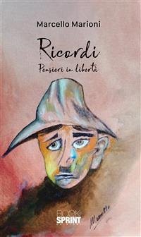 Ricordi - Pensieri in libertà (eBook, ePUB) - Marioni, Marcello