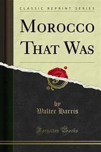 Morocco That Was (eBook, PDF)