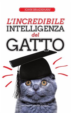 L'incredibile intelligenza del gatto (eBook, ePUB) - Bradshaw, John
