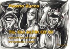 Tu, gli altri ed io (eBook, ePUB) - Zucca, Fausto