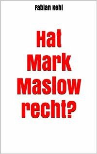 Hat Mark Maslow recht? (eBook, ePUB) - Kehl, Fabian