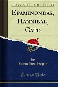 Epaminondas, Hannibal, Cato (eBook, PDF) - Nepos, Cornelius