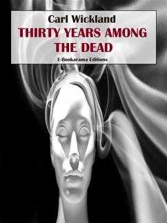 Thirty Years Among the Dead (eBook, ePUB) - Wickland, Carl