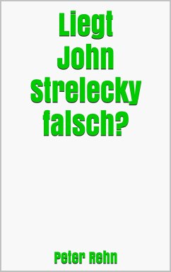 Liegt John Strelecky falsch? (eBook, ePUB) - Rehn, Peter