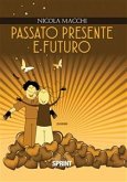 Passato presente e futuro (eBook, ePUB)