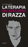 La terapia del bastardo di razza (eBook, ePUB)