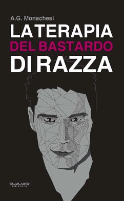 La terapia del bastardo di razza (eBook, ePUB) - G. Monachesi, A.