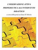 L'osservazione attiva propedeutica all'intervento didattico (eBook, PDF)