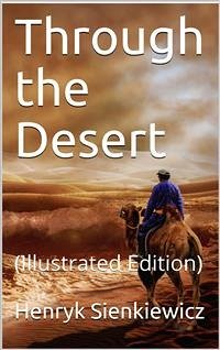 Through the Desert (eBook, PDF) - Sienkiewicz, Henryk