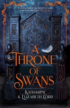 A Throne of Swans (eBook, ePUB) - Corr, Katharine; Corr, Elizabeth